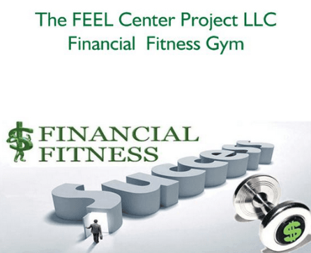 The FEEL Center Project & Financial Fitness Gym