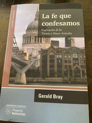 La Fe Que Confesamos por Gerald Bray