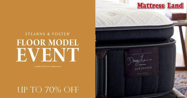 Up to 70% off all Stearns & Foster mattresses.  Hurry in.  Limited quantities available.