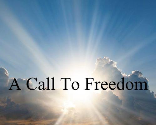 A Call To Freedom