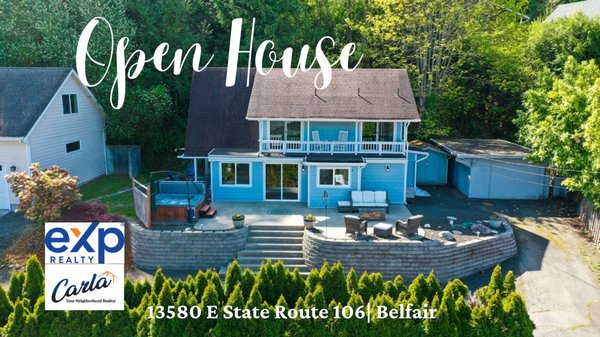 OPEN HOUSE
SAT May 13, 2023
1:00 - 3:00 PM
SUN May 14, 2023
11:00 AM - 1:00PM

13580 E State Route 106
Belfair, WA 98528