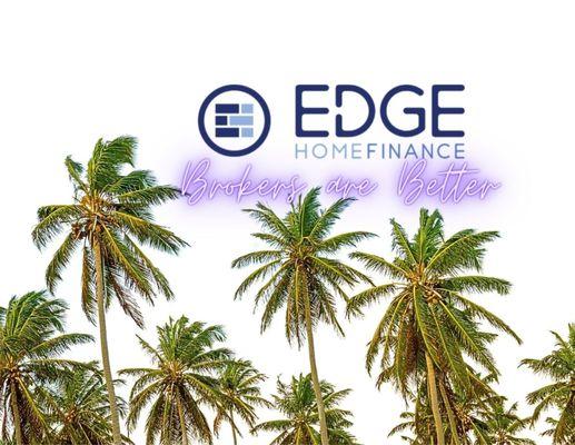 Edge Home Finance - Brokers are better