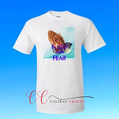 Faith over Fear T-shirt