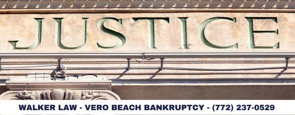 Justice in Bankruptcy Cases for Vero Beach, Fl residents.