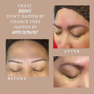 GREAT BROWS DONT HAPPEN BY CHANCE. THEY HAPPEN BY APPOINTMENT