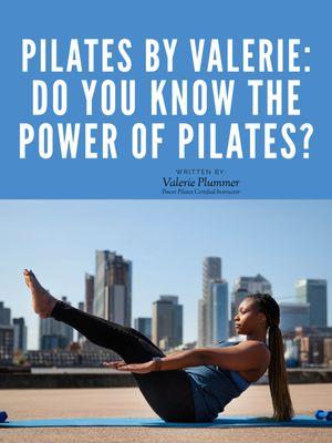 Pilates By Valerie | Learn About The Power Of Pilates! | Located In The Beautiful Historic Section Of Germantown, Philadelphia, PA