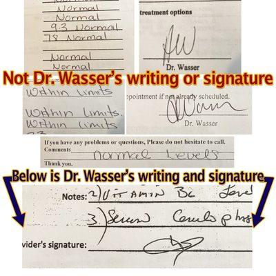 ABOVE is NOT Doc's signature or writing, lab says normal but many times it was INCORRECT!
 BELOW is Doc's actual writing and signature