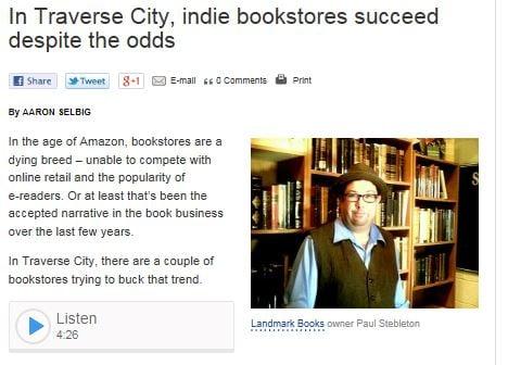 Today Landmark Books was featured on Interlochen Public Radio as part of a story on the changing book business.