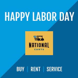 Happy Labor Day from National Carts