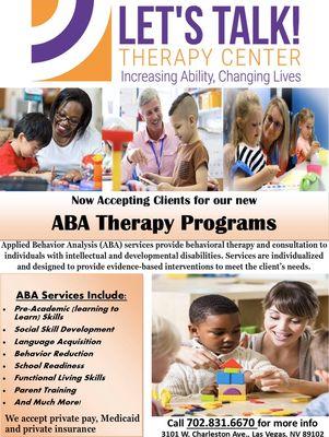 Applied Behavior Analysis (ABA) services are now available at Let's Talk! Therapy Center. Call us at 702.831.6670 for more info.