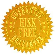 Ask about our risk free guarantee...