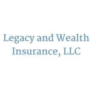 Legacy and Wealth Insurance, LLC