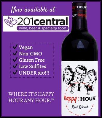 You have to try Happy Hour Chardonnay and Happy Hour Red Blend! The best!