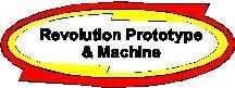 Revolution Prototype and Machine