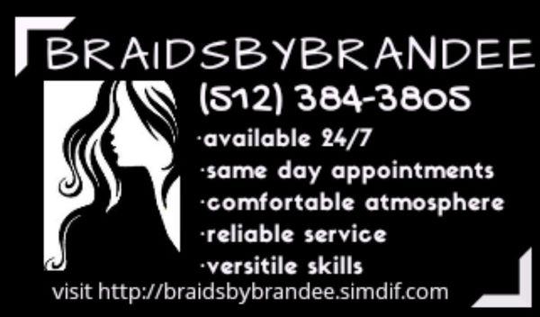 This is my business braidsbybrandee,  and information about how to reach me.