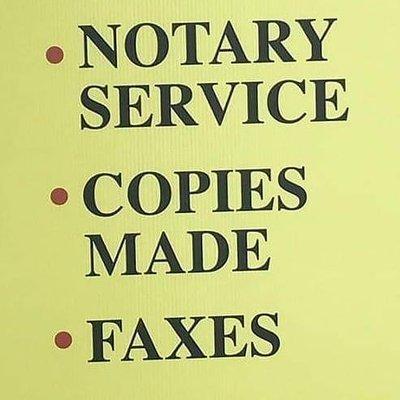 We do Notary, faxes copies etc.