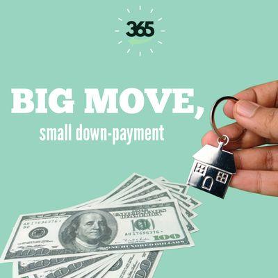 Make that big move without a big down payment. You can move into your new home with only 3.5% down. 365-Lending.com | (833) 382-3338