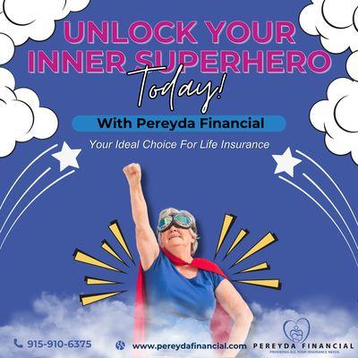 "Secure your today for a better tomorrow!  Excited to partner with Pereyda Financial to offer peace of mind through life insurance.