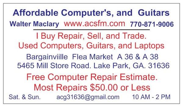 Get A Free Computer Repair Estimate at Booth A 36 in the Bargainville Flea Market Repairs that don't need parts are $50.00, or less. Sat &