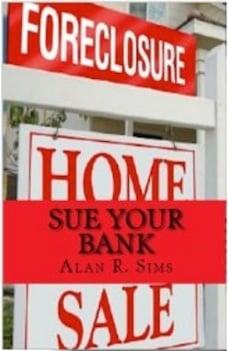 Sue Your Bank by Alan R Sims an Amazon Bestseller