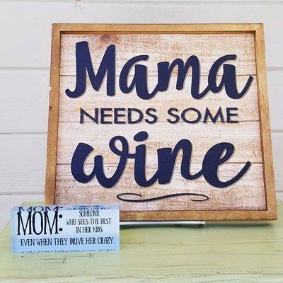 Mama needs some WINE