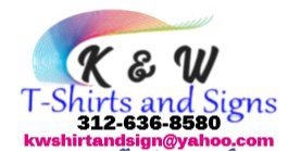 K & W Tshirts and Signs