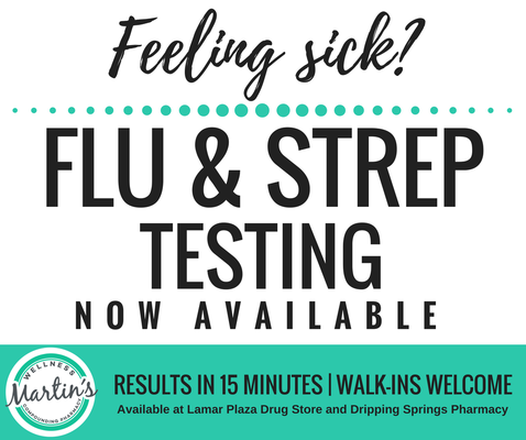 Don't wait in line at the doctor's office, we can test for the flu or strep throat right here in the pharmacy, no appointment necessary!