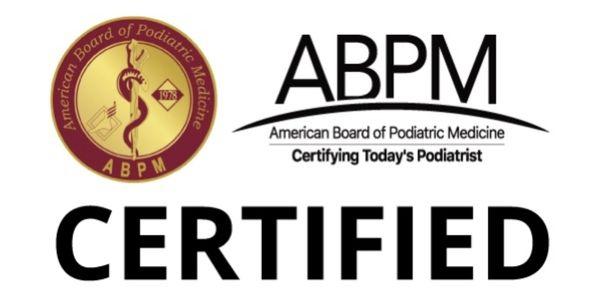 Board Certified, American Board of Podiatric Medicine