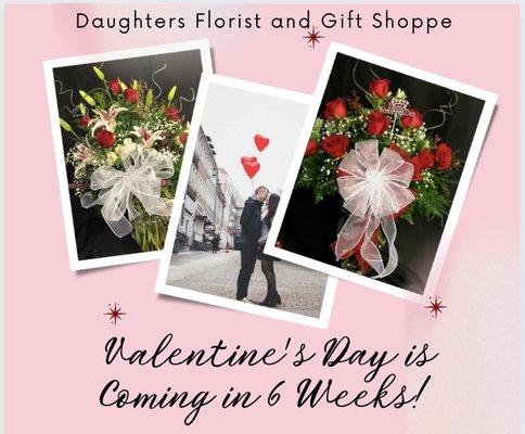 Valentine's Day is coming in 6 weeks! 4404285138 https://daughtersfloristandgiftshop.com/valentines-day