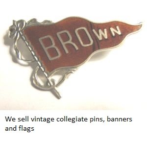 We sell vintage college pins, flags and banners!