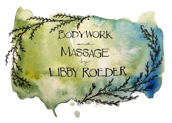 Bodywork and Massage by Libby Roeder