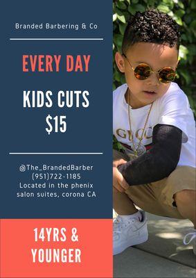 Kids cuts $15 every cut , every day