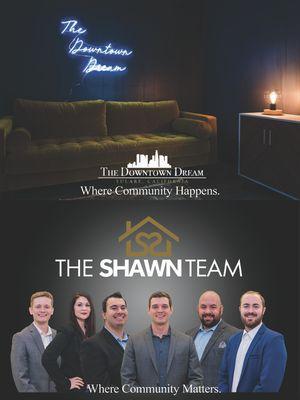 The Downtown Dream is powered by The Shawn Team