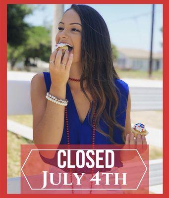 We will be closed Wednesday, July 4th. We will reopen Thursday, July 5th at 7am. Everyone have a safe and relaxing Holiday!