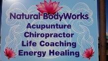 Natural BodyWorks offers Chiropractic, Acupuncture, Life Coaching and Energy Healing