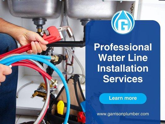 8_Garrison Plumbing LLC_Professional Water Line Installation Services.jpg