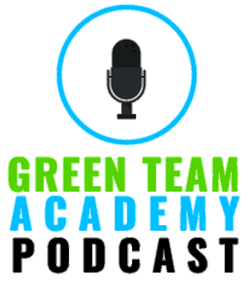 Green Team Academy Podcast, weekly tips, interviews and strategies to keep you inspired