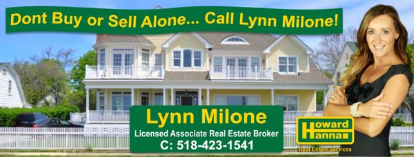 Don't Buy or Sell Alone! Call Lynn Milone