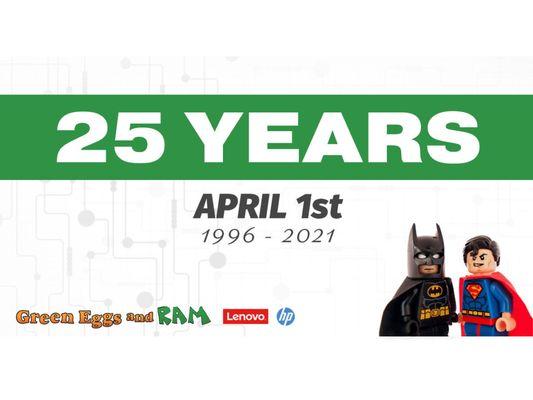 We celebrated 25 years April 1st, 2021