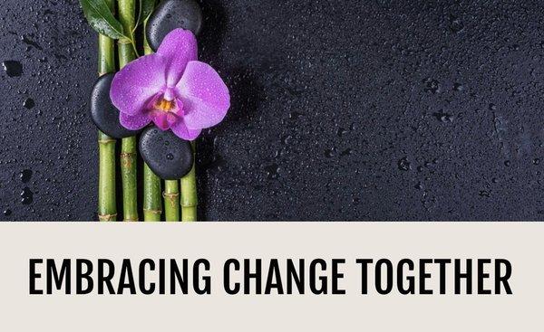 Let's Embrace Change Together