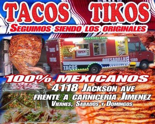 Tacos Tikos has a new location 4118 Jackson Avenue infront of the store "Carniceria Jimenez"