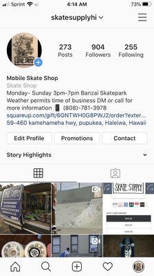 Follow the shop's Instagram @skatesupplyhi to always know when I'm at Banzai Skatepark. Also feel free to message any questions !!!