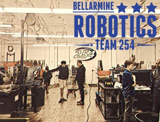 Most winning team in Robotics, Team 254 Cheesy Poofs! Photo of their amazing robotics lab at Bellarmine.