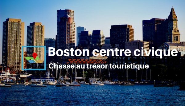 Chasse au trésor au Centre Civique de Boston