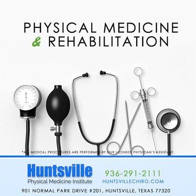 Physical medicine and rehabilitation Huntsville TX. Huntsville Physical Medicine Institute: 936-291-2111...