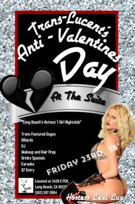 Our First "Trans-Lucent"  Anti-Valentines Day Friday!! If you have a significant other you are still welcome!!