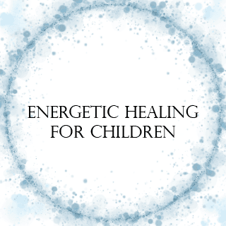 Energetic Healings for Children