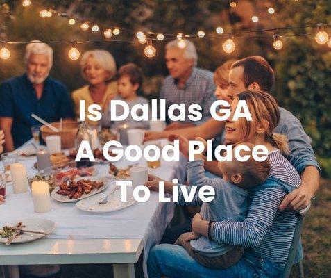 Why Dallas GA is a Good Place To Live