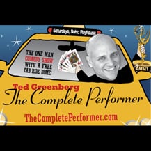 Ted Greenberg's The Complete Performer -- NYC comedy show with free cab ride home.