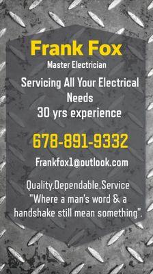 Servicing all your electrical needs with 30yrs expierence. 
Quality.Dependable.Services